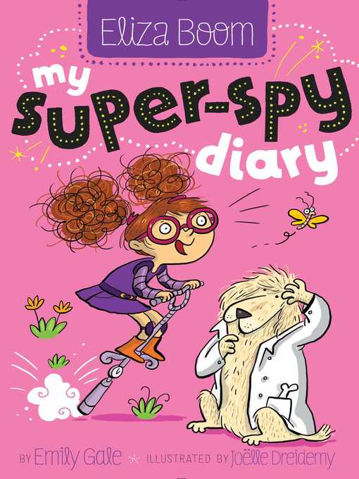 Title details for My Super-Spy Diary by Emily Gale - Available
